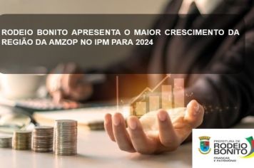 Rodeio Bonito apresenta o maior crescimento da região da AMZOP no IPM para 2024