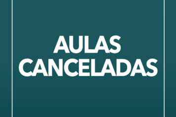 REDE MUNICIPAL CANCELA AULAS